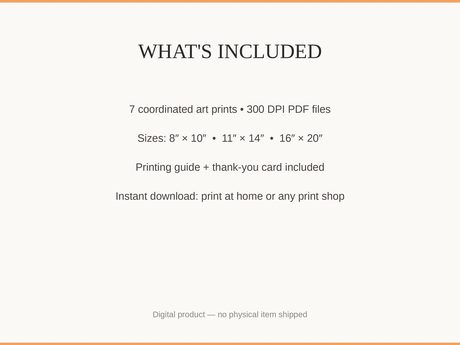 What's included: 7 art prints as 300 DPI PDFs in three sizes plus printing guide and thank-you card