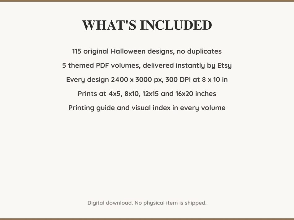 What is included: 115 Halloween designs in 5 printable PDF volumes at 300 DPI with a printing guide