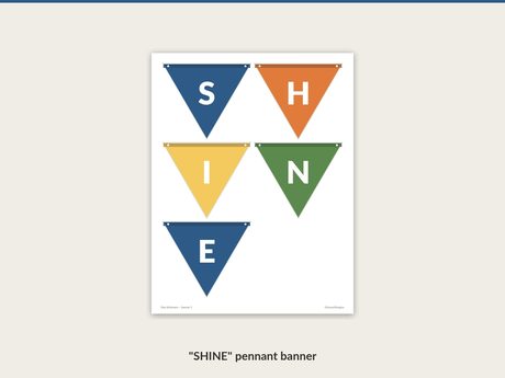 Pennant banner spelling SHINE