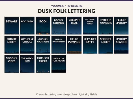 Volume 5 Dusk Folk Lettering: 20 printable Halloween art designs, cream lettering over deep plain night sky fields