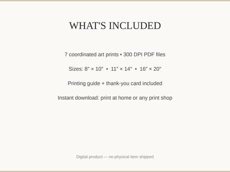 What's included: 7 art prints as 300 DPI PDFs in three sizes plus printing guide and thank-you card